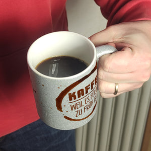 Kaffee - Weil es für Bier zu früh ist Kaffeebecher