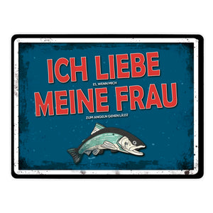 Ich liebe meine Frau Angeln Metallschild
