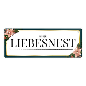 Pärchen Metallschild mit Blumen Motiv und süßem Spruch: Unser Liebesnest