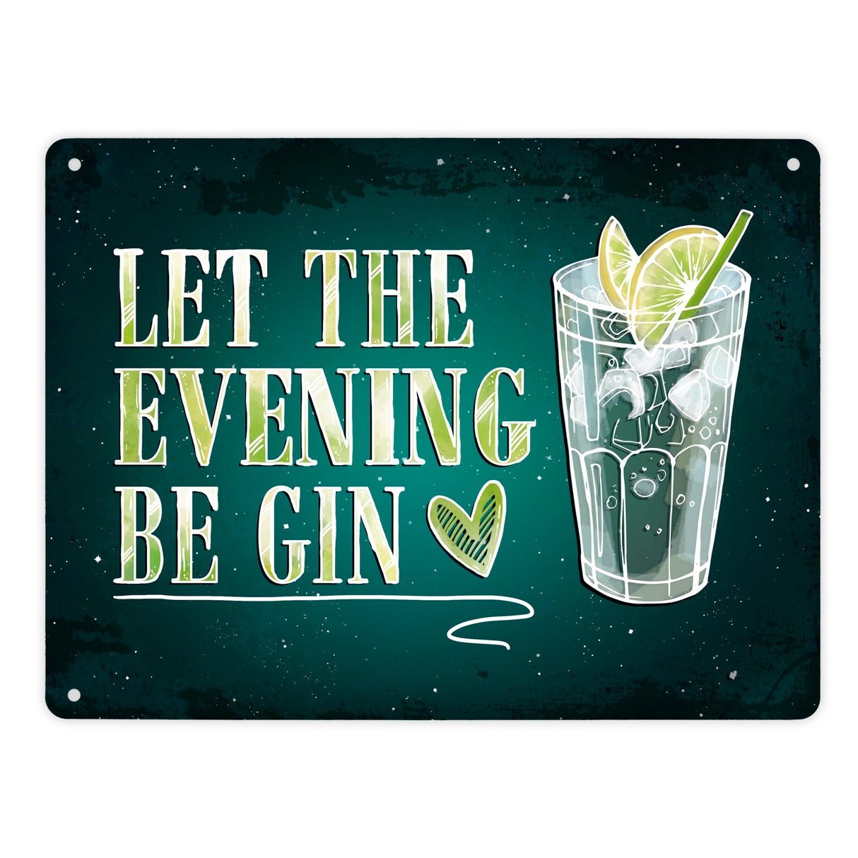 Gin Metallschild mit Alkohol Motiv und Spruch: Let the evening be gin
