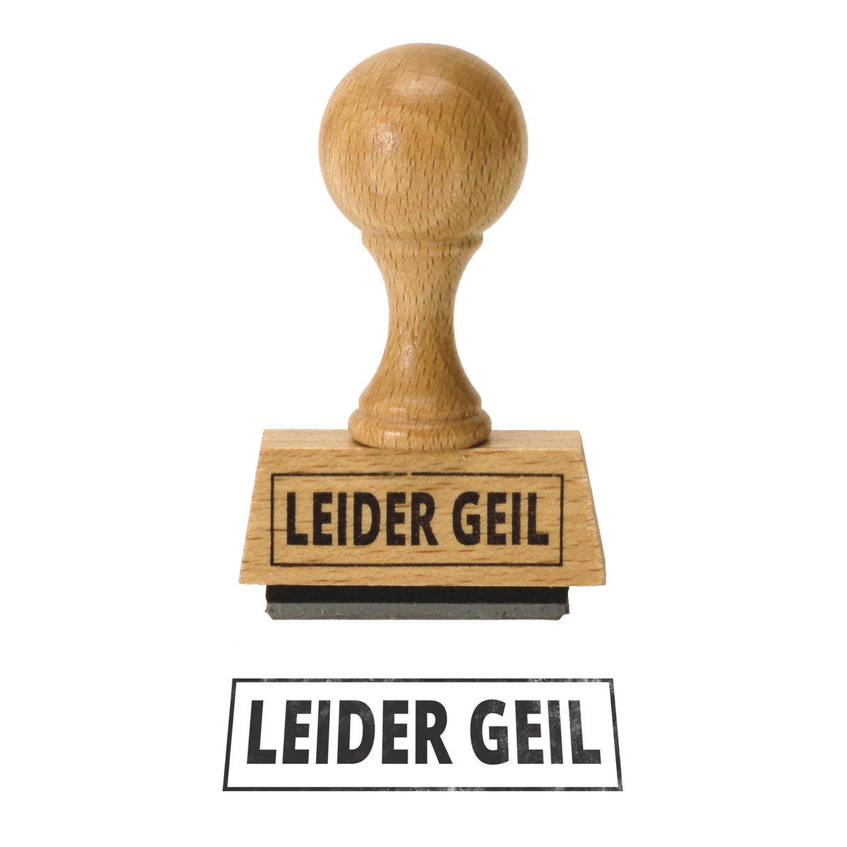 Leider geil Holzstempel