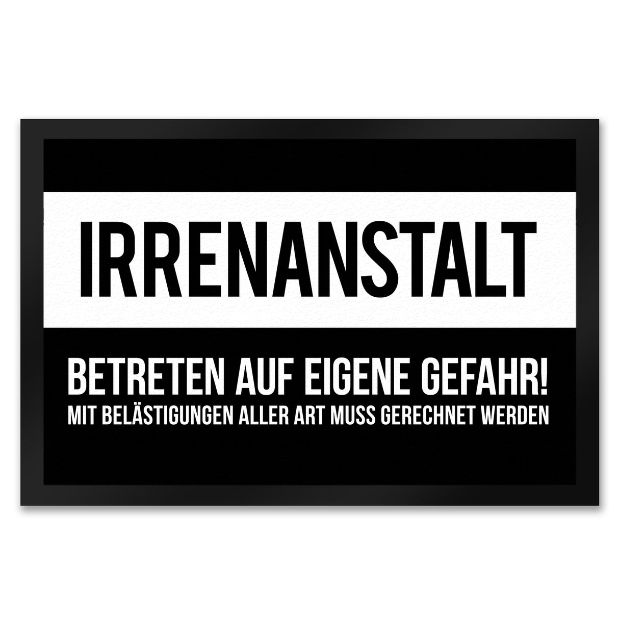 Irrenanstalt. Betreten auf eigene Gefahr! Fußmatte