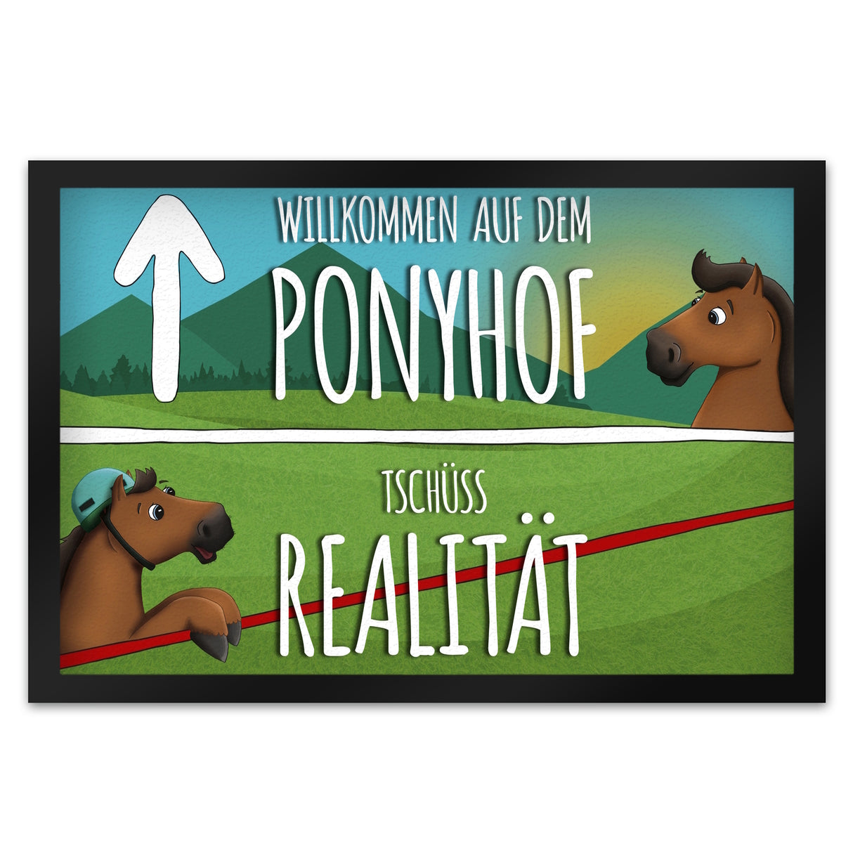 Willkommen auf dem Ponyhof - Tschüss Realität Fußmatte mit Pferde Motiv