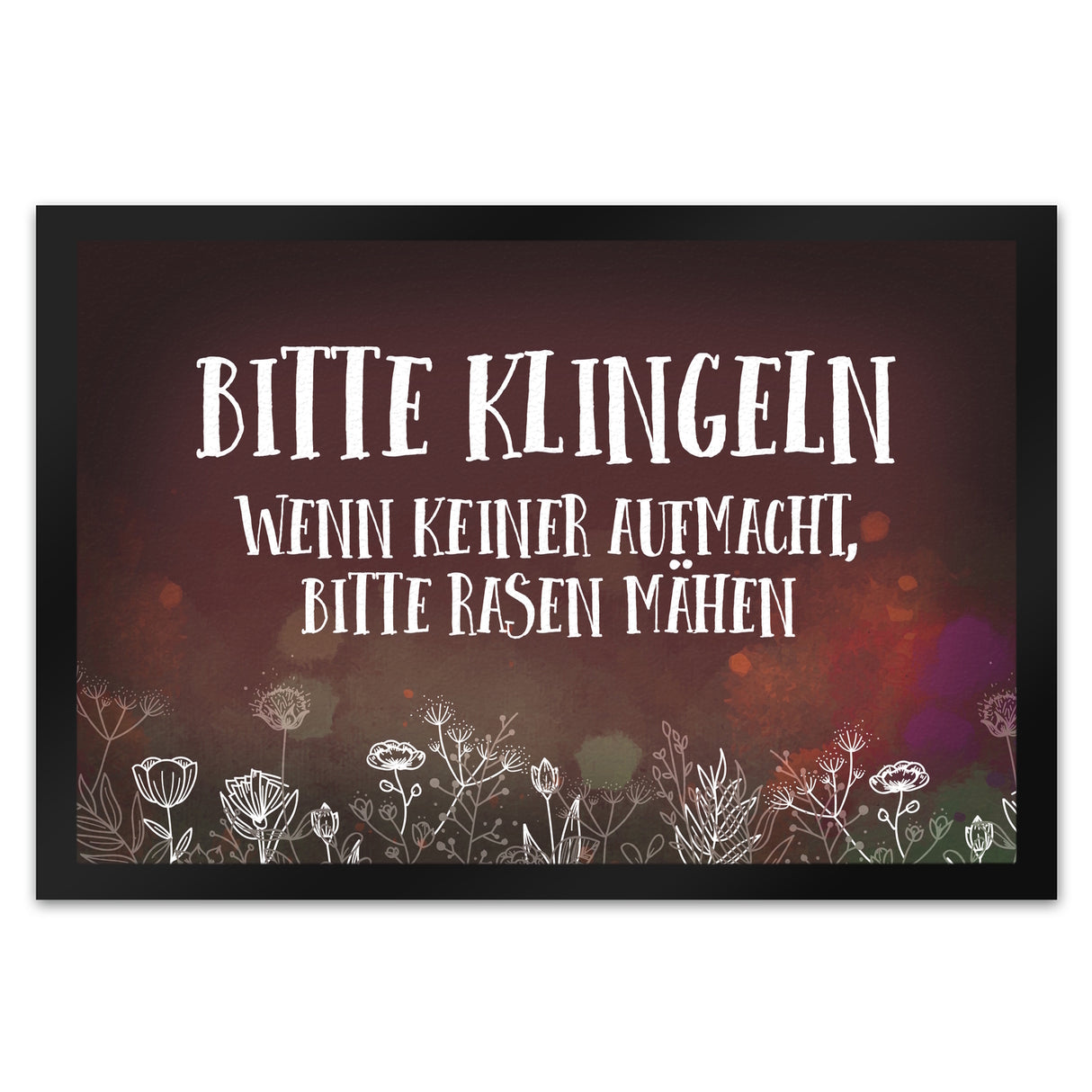 Bitte klingeln - wenn keiner aufmacht, bitte Rasen mähen Fußmatte