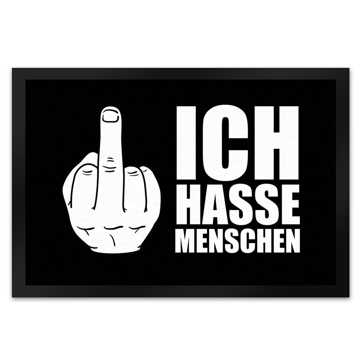 Ich hasse Menschen Fußmatte mit Mittelfinger Motiv