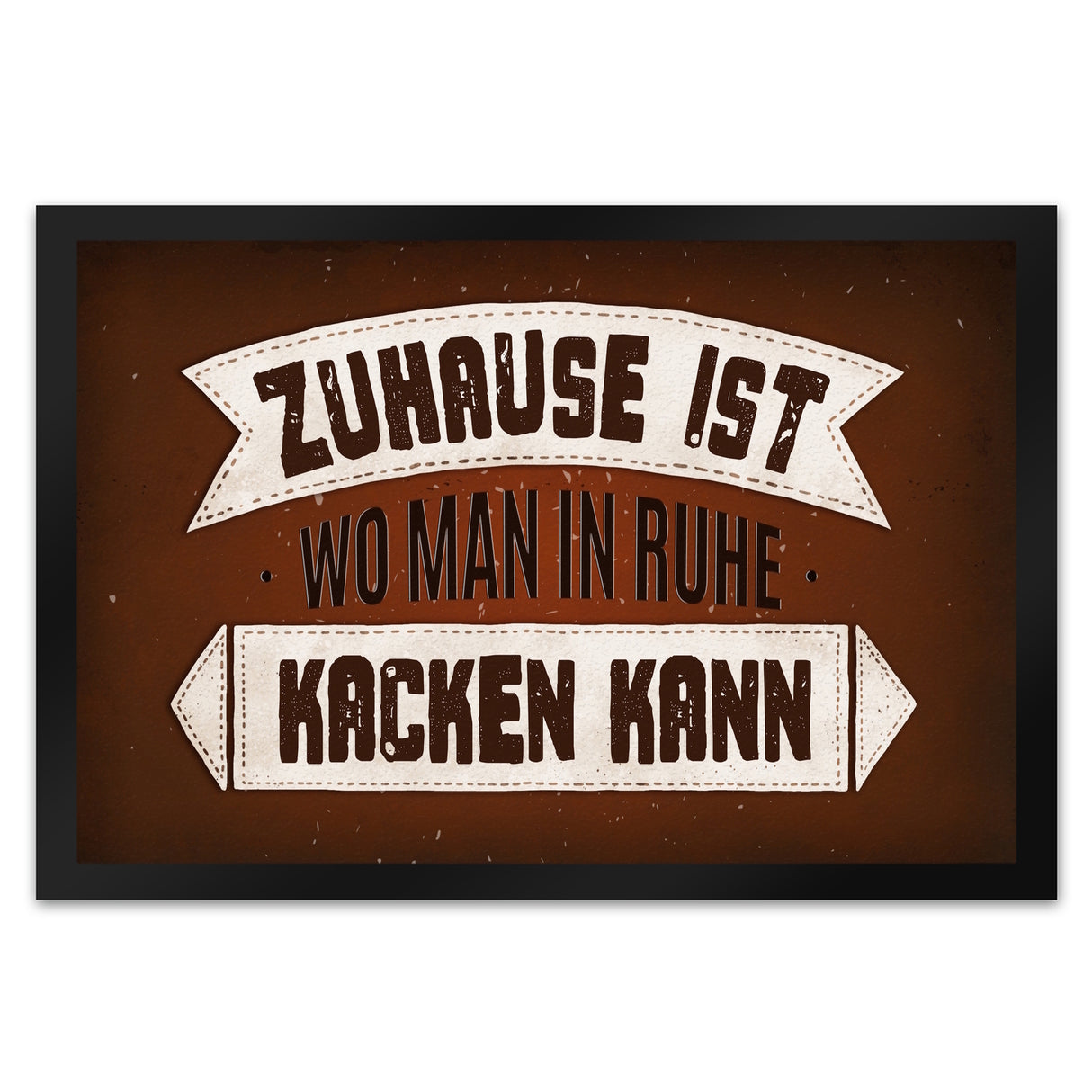 Zuhause ist, wo man in Ruhe kacken kann Fußmatte