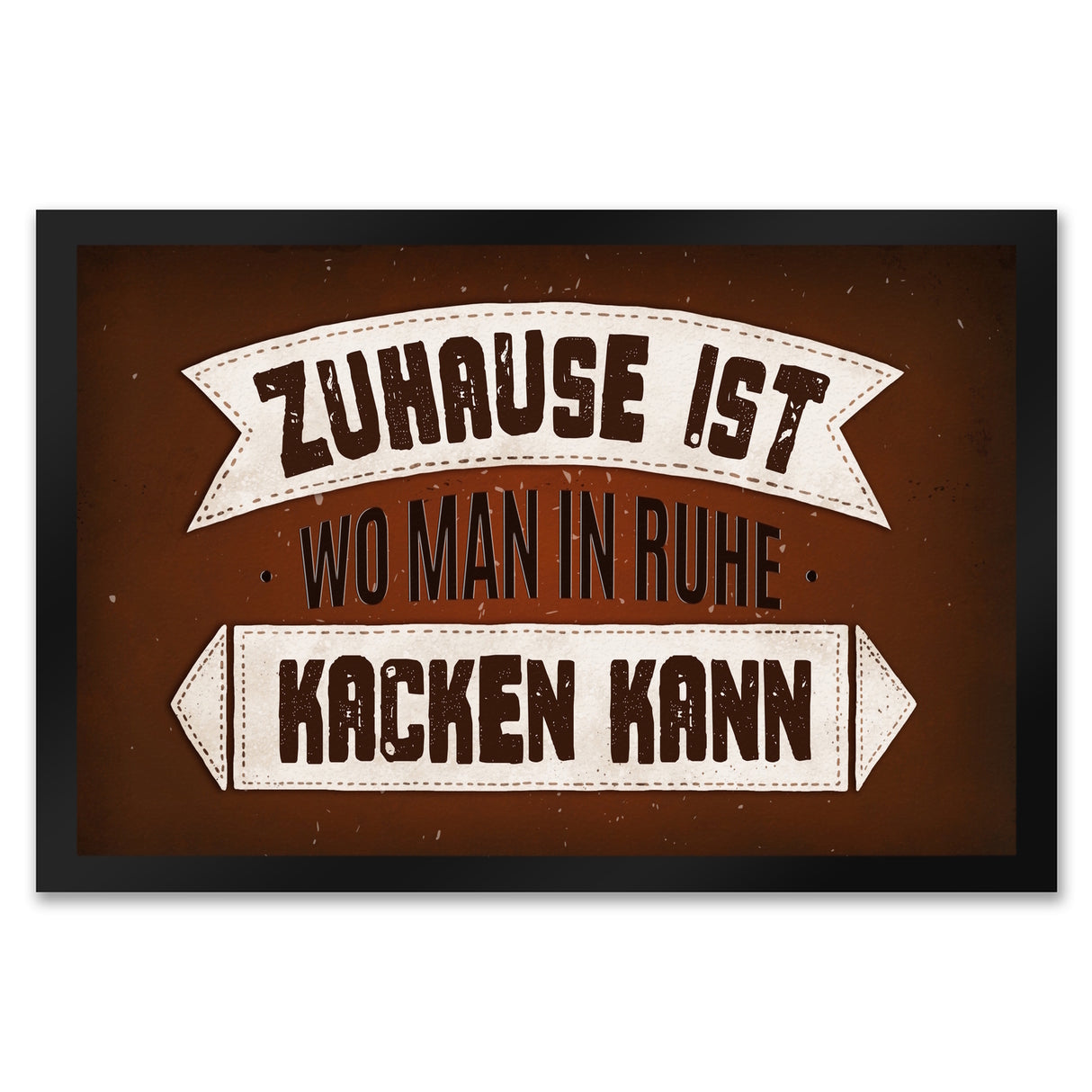 Zuhause ist, wo man in Ruhe kacken kann Fußmatte