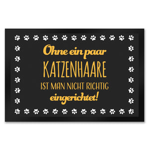 Ohne ein paar Katzenhaare ist man nicht richtig eingerichtet Fußmatte