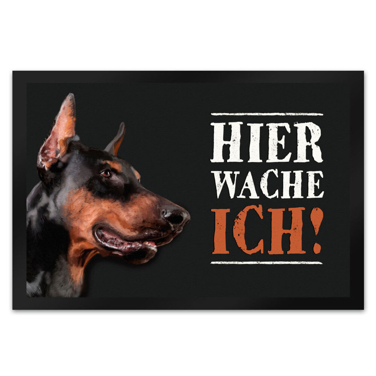 Hier wache ich! Dobermann Fußmatte