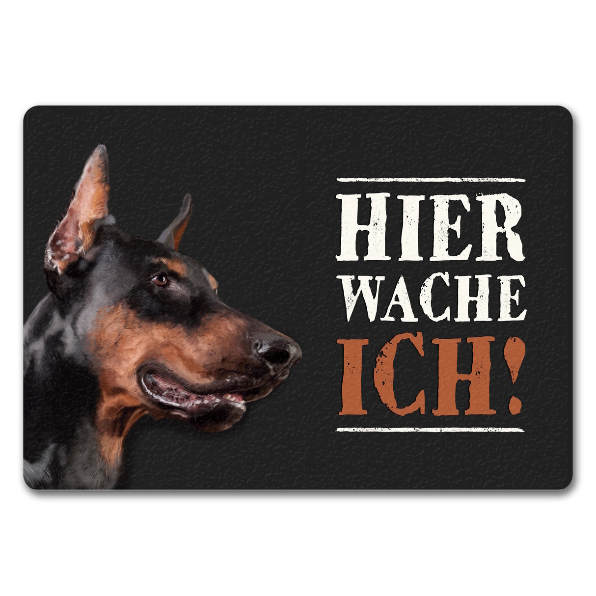 Hier wache ich! Dobermann Fußmatte