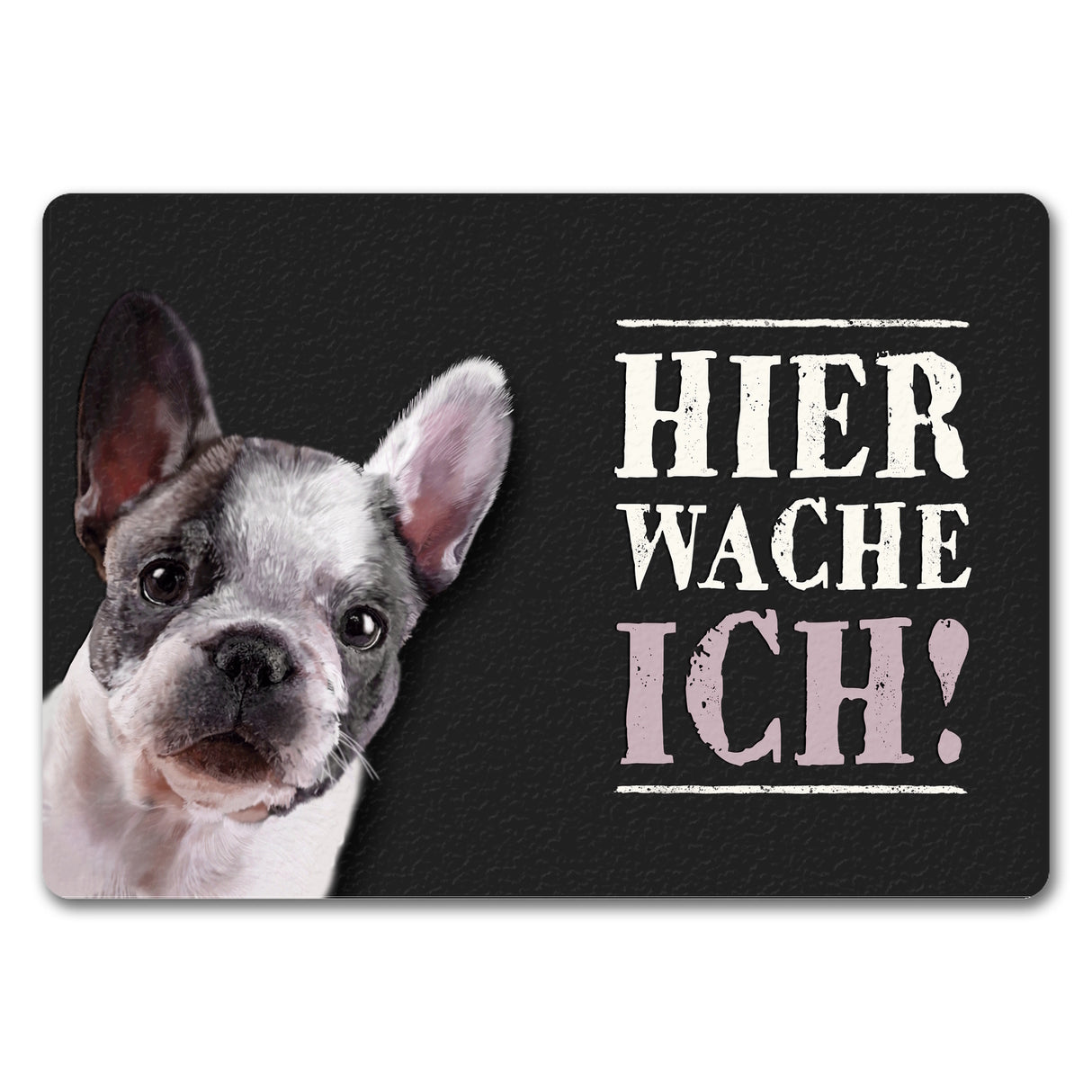 Hier wache ich! Französische Bulldogge Fußmatte