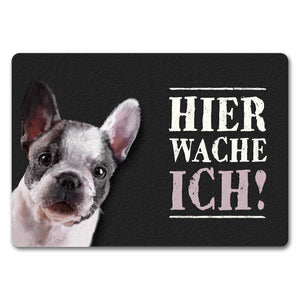 Hier wache ich! Französische Bulldogge Fußmatte