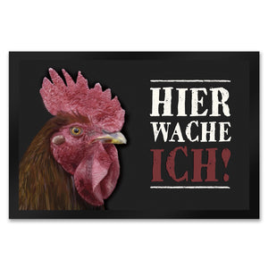Hier wache ich! Hahn Fußmatte