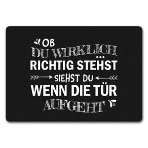 Ob du wirklich richtig stehst... Fußmatte
