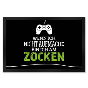 Wenn ich nicht aufmache, bin ich am zocken Fußmatte