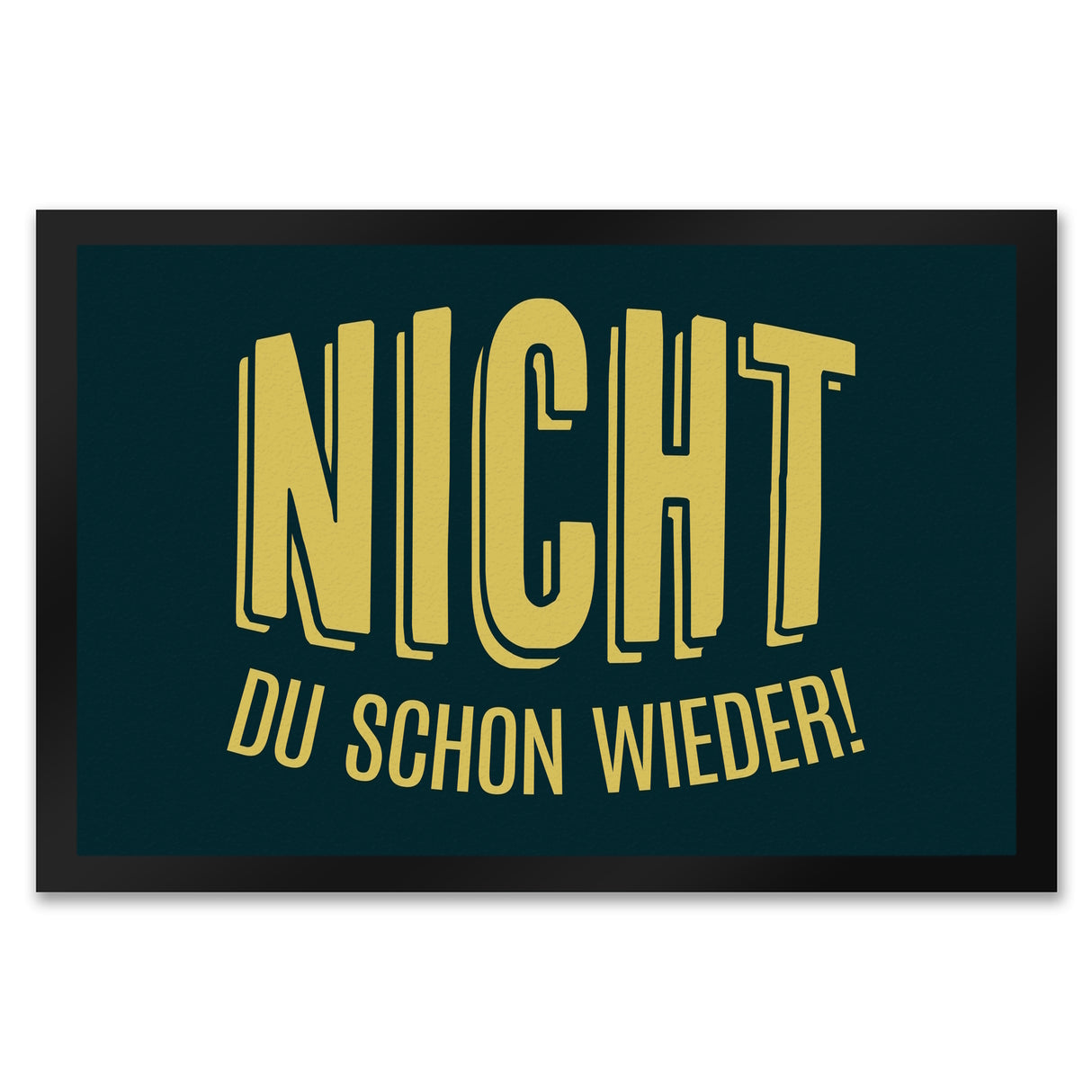 Nicht du schon wieder Fußmatte