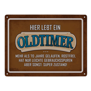 Hier lebt ein Oldtimer über 70... Metallschild
