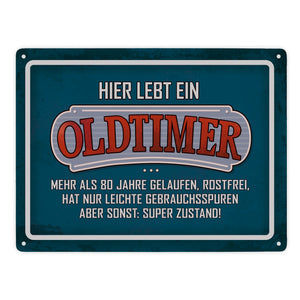 Hier lebt ein Oldtimer über 80… Metallschild