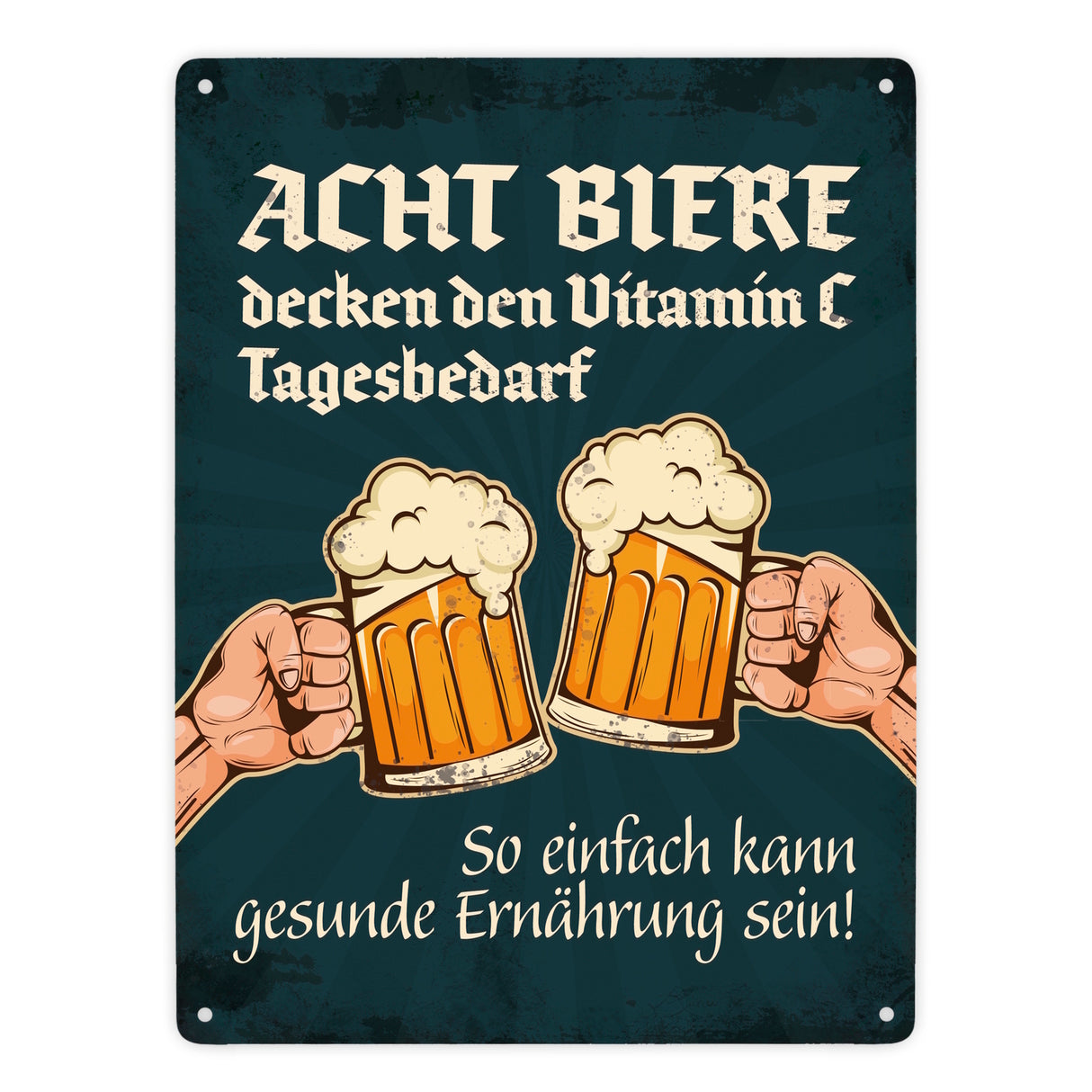 Bier Metallschild mit Spruch: Acht Biere decken den Vitamin C Tagesbedarf