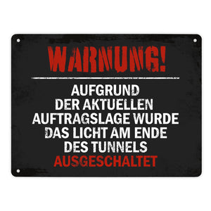 Kein Licht am Ende des Tunnels Metallschild