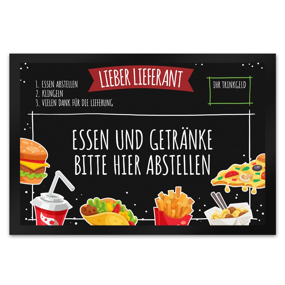 Lieber Lieferant Fußmatte mit Fast Food Motiv und Trinkgeld-Feld für den Pizzaboten