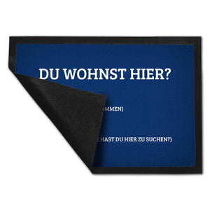 Du wohnst hier Fußmatte Willkommen Zuhause wohnen Haustüre Wohnungstüre