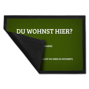 Du wohnst hier Fußmatte Willkommen Zuhause wohnen Haustüre Wohnungstüre