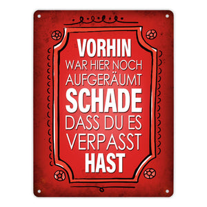 Vorhin war hier noch aufgeräumt Metallschild Unordnung Chaos Wohnung Zuhause