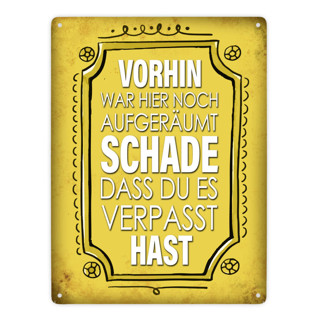 Vorhin war hier noch aufgeräumt Metallschild Unordnung Chaos Wohnung Zuhause
