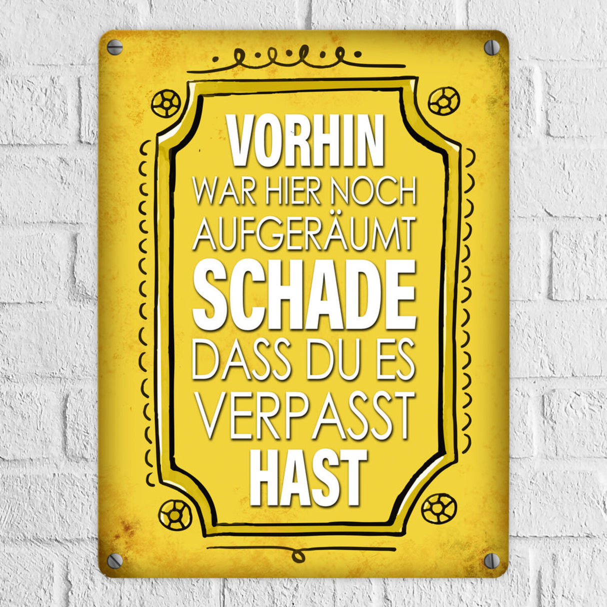 Vorhin war hier noch aufgeräumt Metallschild Unordnung Chaos Wohnung Zuhause