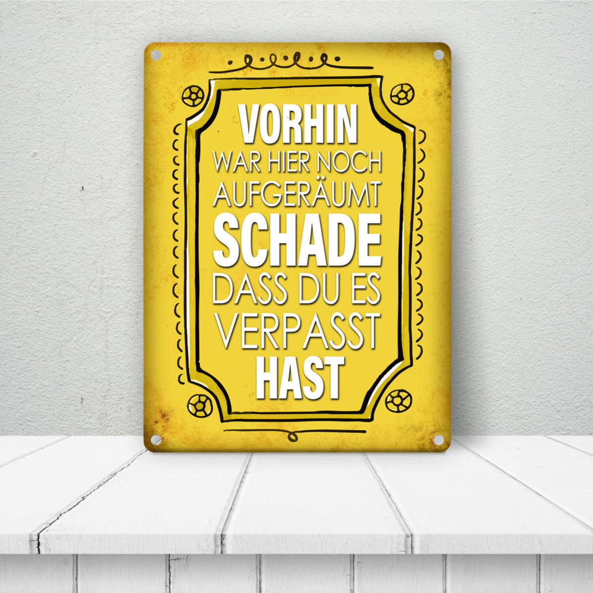 Vorhin war hier noch aufgeräumt Metallschild Unordnung Chaos Wohnung Zuhause