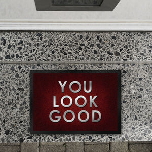 You look good Fußmatte - Vintage Kompliment Haustüre Freude Zuhause Wohnungstüre