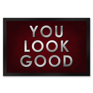 You look good Fußmatte - Vintage Kompliment Haustüre Freude Zuhause Wohnungstüre
