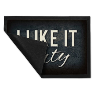 I like it dirty Fußmatte - Dreck dreckig Schmutz schmutzig Haustüre Türe Schuhe Schuh putzen