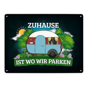 Zuhause ist wo wir parken Metallschild mit Camping Motiv Wohnwagen Wohnmobil Urlaub natur Hobby