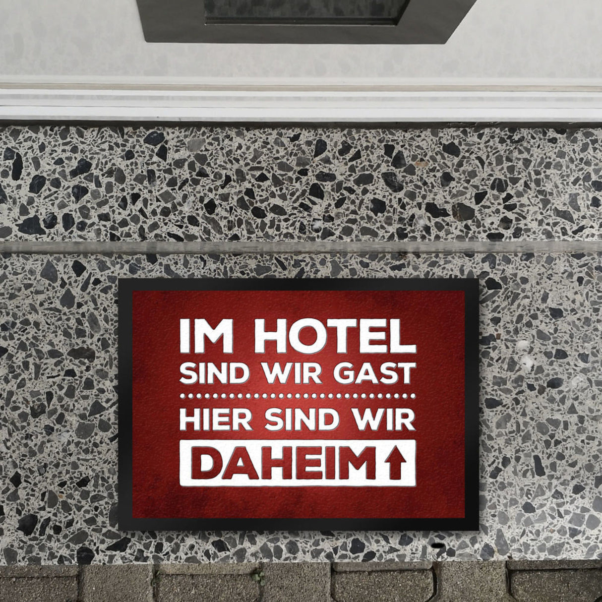 Hier sind wir daheim Fußmatte Zuhause Wohnungstüre Haustüre Home Hotel