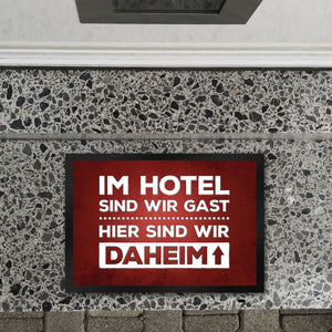 Hier sind wir daheim Fußmatte Zuhause Wohnungstüre Haustüre Home Hotel