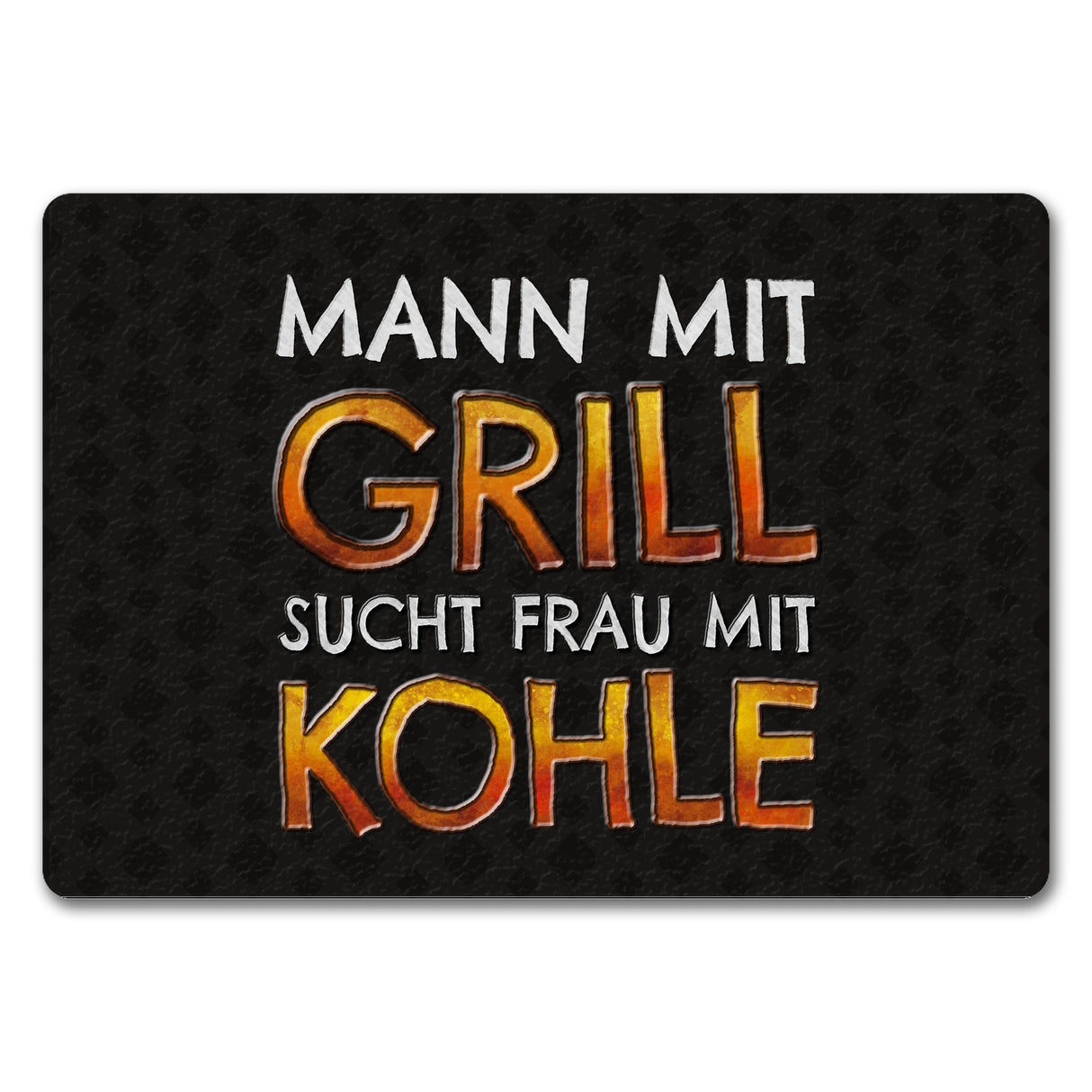 Mann mit Grill sucht Frau mit Kohle Fußmatte
