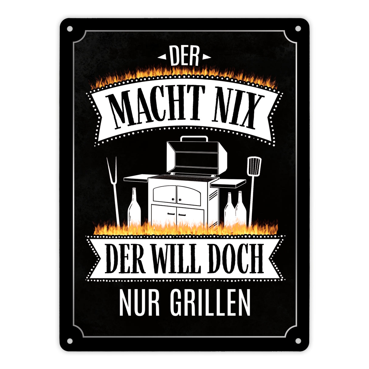 Der macht nix der will doch nur grillen Metallschild