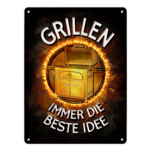 Grillen - immer die beste Idee Metallschild
