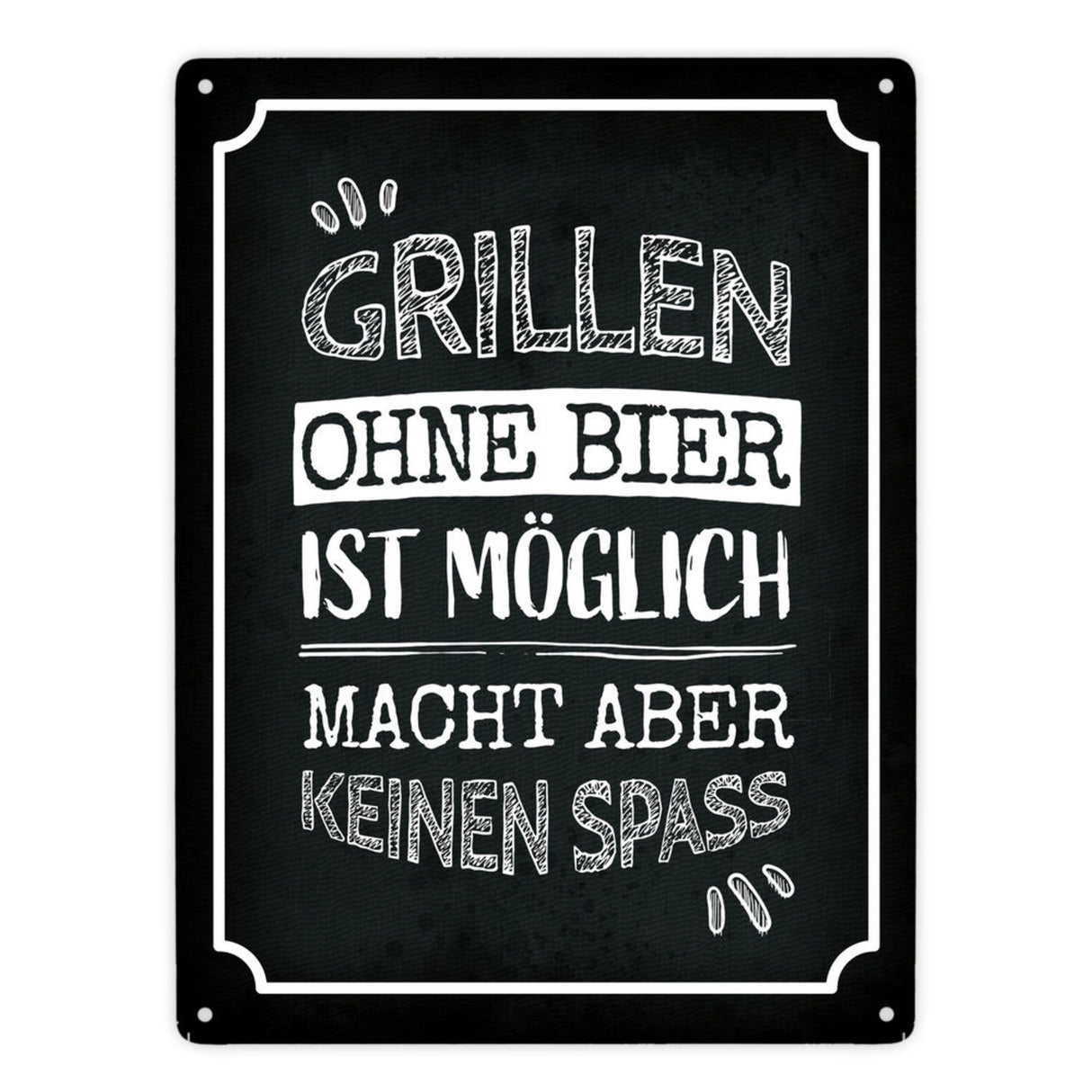 Grillen ohne Bier ist möglich macht aber keinen Spaß Metallschild