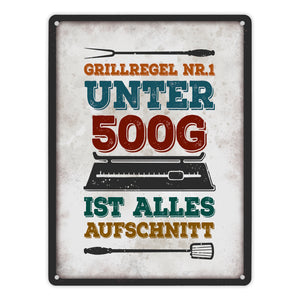 Grillregen Nr.1 - Unter 500g ist alles Aufschnitt Metallschild