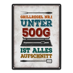 Grillregen Nr.1 - Unter 500g ist alles Aufschnitt Metallschild