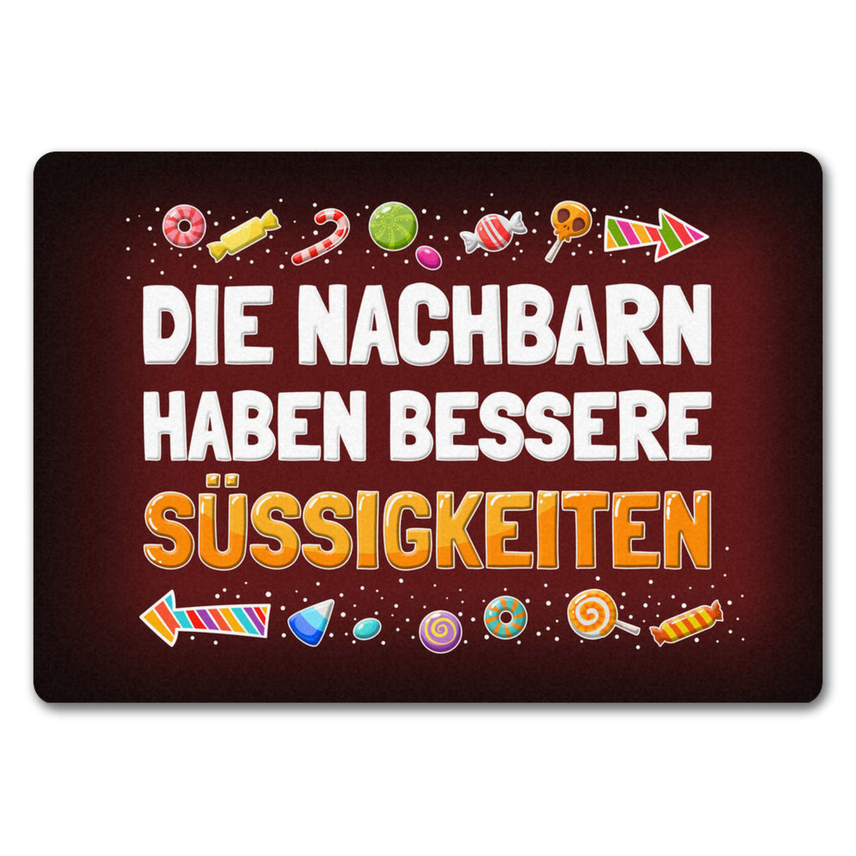 Die Nachbarn haben bessere Süßigkeiten Fußmatte Halloween Kinder Kind nacht Angst