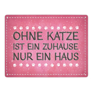 Ohne Katze ist ein Zuhause nur ein Haus Metallschild Liebe Katzen Tier Haustier Wohnung