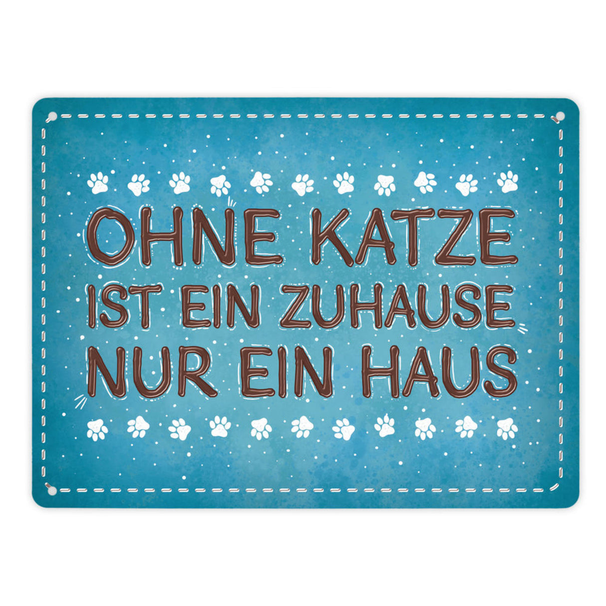 Ohne Katze ist ein Zuhause nur ein Haus Metallschild Liebe Katzen Tier Haustier Wohnung