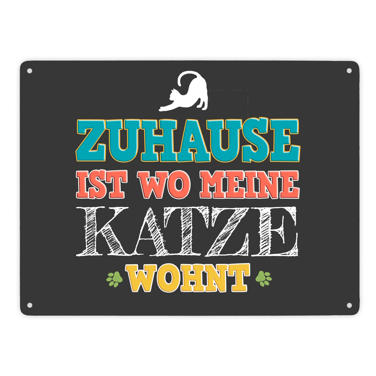 Zuhause ist wo meine Katze wohnt Metallschild