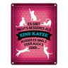 Es gibt nichts besseres als eine Katze Metallschild - Katzen Liebe Kater Haustier Lieblingstier