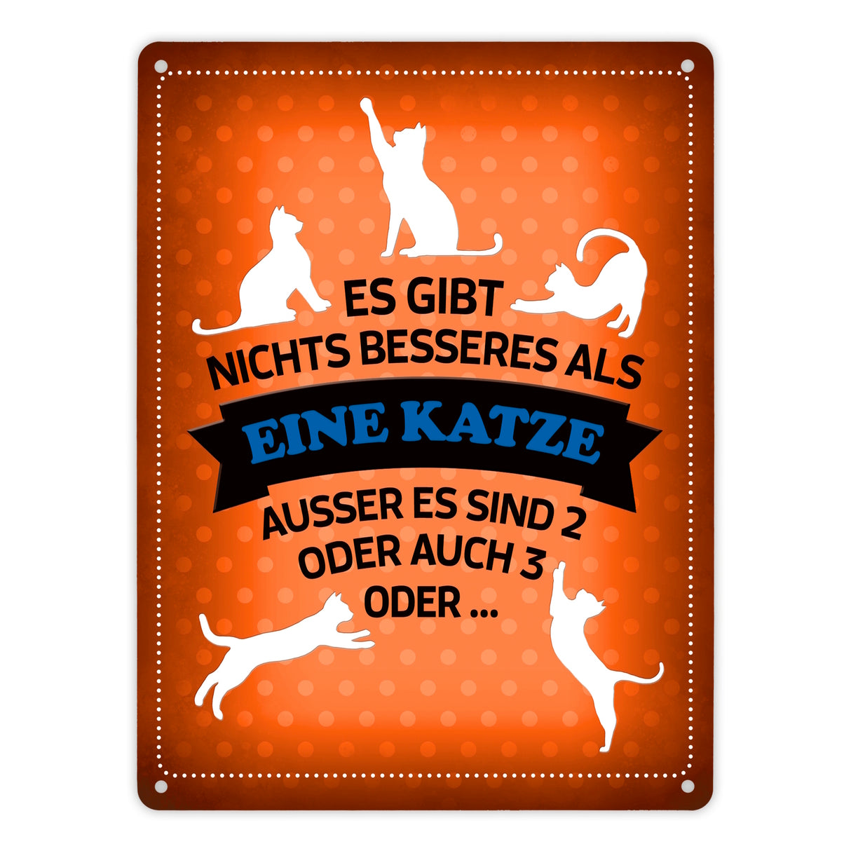 Es gibt nichts besseres als eine Katze Metallschild - Katzen Liebe Kater Haustier Lieblingstier