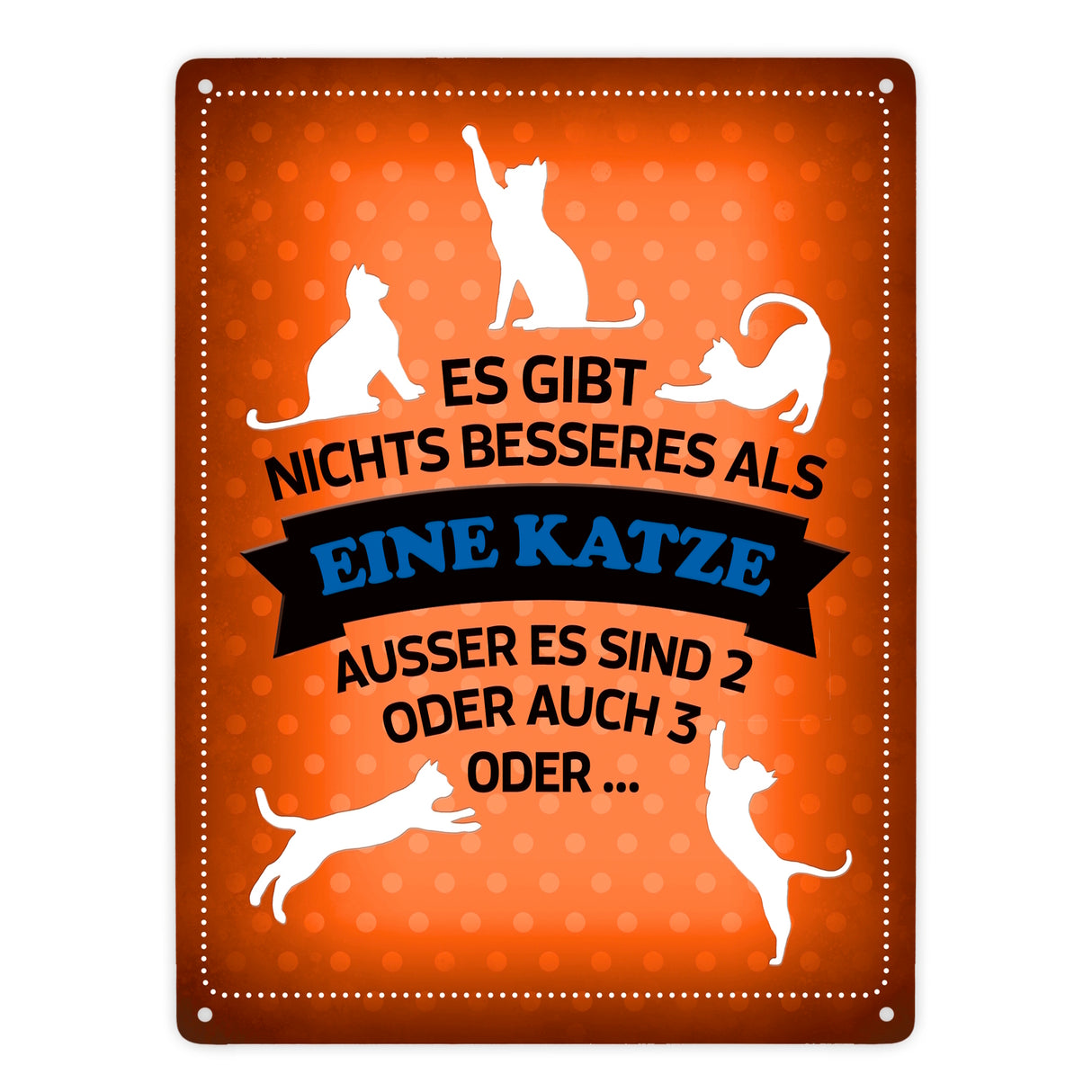 Es gibt nichts besseres als eine Katze Metallschild - Katzen Liebe Kater Haustier Lieblingstier